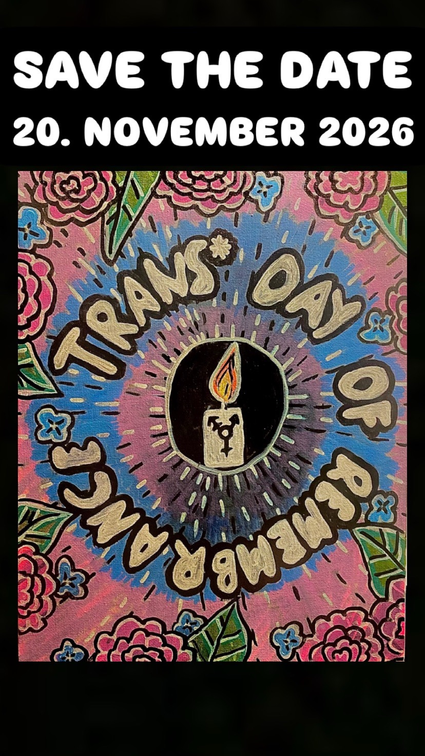 Colorful illustration with a burning candle in the middle, surrounded by flowers and the text 'TRANS DAY OF REMEMBRANCE' in a circle, above the text 'SAVE THE DATE 20. NOVEMBER 2026’